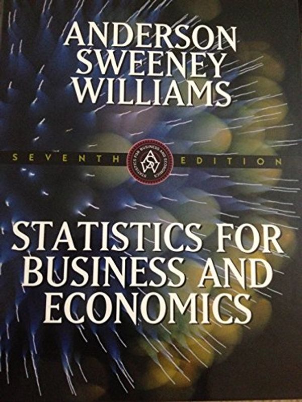 Cover Art for 9780538875936, Statistics for Business and Economics (7th Edition) by David R. Anderson, Dennis J. Sweeney, Thomas A. Williams