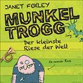 Cover Art for B073QWFTZB, Munkel Trogg: Der kleinste Riese der Welt (German Edition) by Janet Foxley