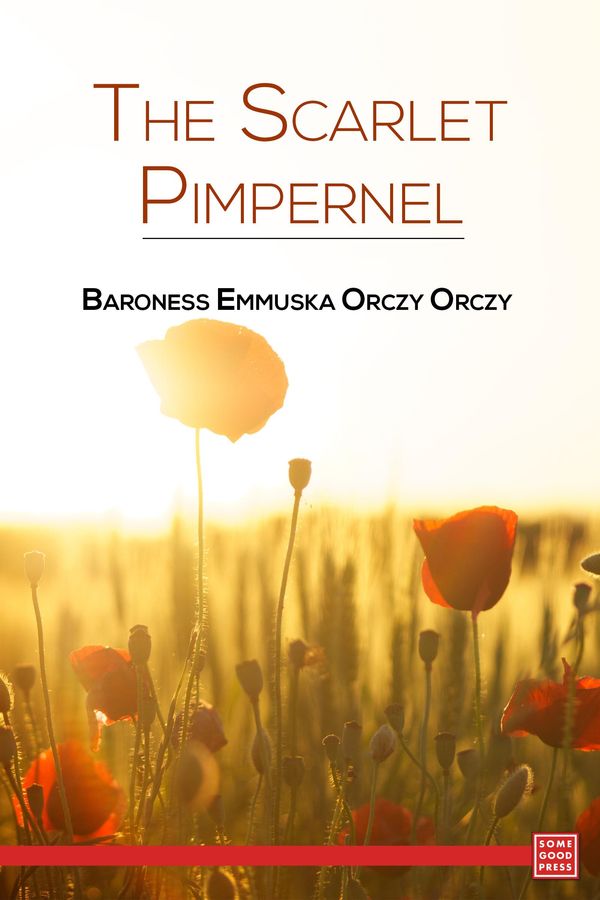 Cover Art for 9781681059051, The Scarlet Pimpernel by Emma Orczy