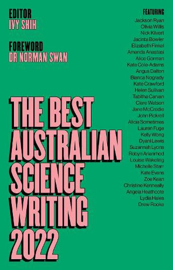 Cover Art for 9781742237640, The Best Australian Science Writing 2022 by Ivy Shih