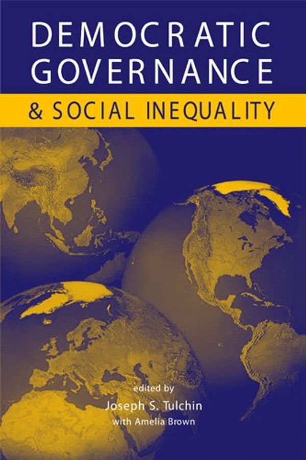 Cover Art for 9781588260284, Democratic Governance and Social Inequality by Joseph S. Tulchin