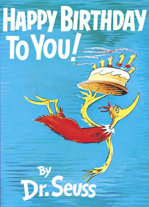 Cover Art for 9780394800769, Happy Birthday To You by Dr. Seuss