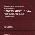 Cover Art for 9780314150219, Statutory And Documentary Supplement To Sports Amd The Law by Paul C.; Roberts, Gary R Weiler