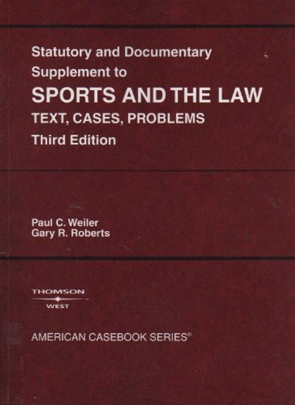 Cover Art for 9780314150219, Statutory And Documentary Supplement To Sports Amd The Law by Paul C.; Roberts, Gary R Weiler