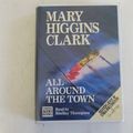 Cover Art for 9780671697600, All Around the Town by Mary Higgins Clark