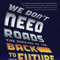 Cover Art for 9780698161849, We Don’t Need Roads by Caseen Gaines