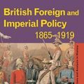 Cover Art for 9781138171459, British Foreign and Imperial Policy 1865-1919Questions and Analysis in History by Graham Goodlad