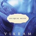 Cover Art for 9780375709241, An Equal Music by Vikram Seth