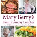Cover Art for 9780755362851, Mary Berry's Family Sunday Lunches by Mary Berry