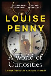 Cover Art for 9781399702287, A World of Curiosities by Louise Penny