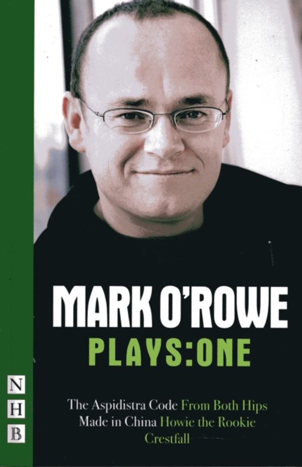 Cover Art for 9781848421608, Plays: One by Mark O'Rowe