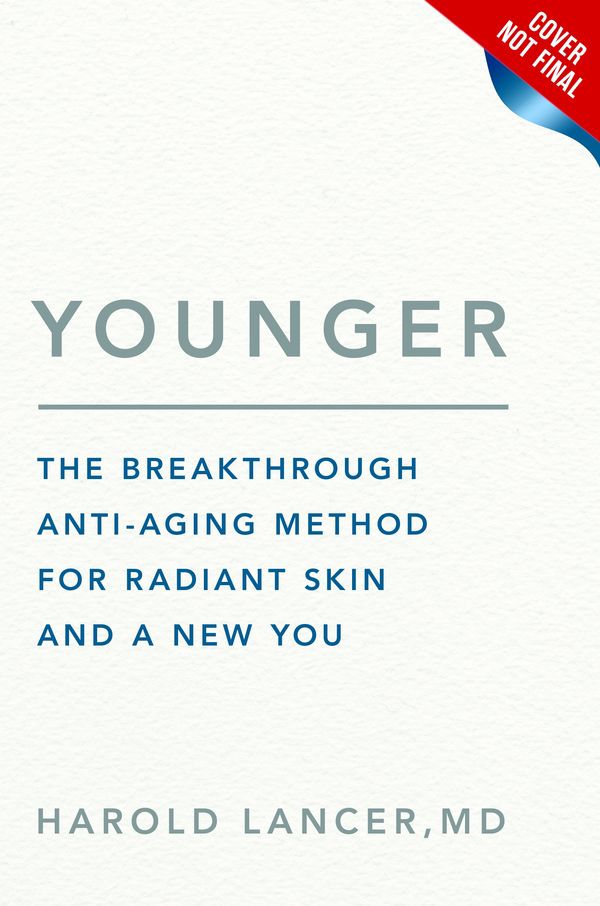 Cover Art for 9781455548903, Younger: The Breakthrough Anti-Aging Method for Radiant Skin by Harold Lancer