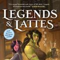 Cover Art for 9781250886088, Legends & Lattes: A Novel of High Fantasy and Low Stakes by Travis Baldree