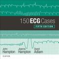 Cover Art for 9780702075308, 150 ECG Cases by John Hampton, David Adlam, Joanna Hampton