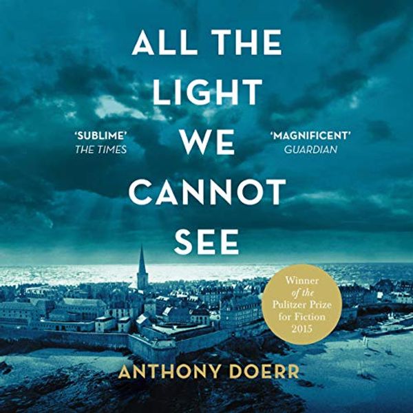 Cover Art for B00JVHH1PU, All the Light We Cannot See by Anthony Doerr