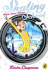 Cover Art for 9780141326337, White Skate Wishes by Linda Chapman