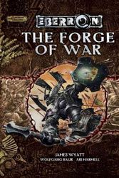 Cover Art for 9780786941537, The Forge of War (Dungeons & Dragons d20 3.5 Fantasy Roleplaying, Eberron Setting) by Wyatt, James, Baur, Wolfgang, Marmell, Ari