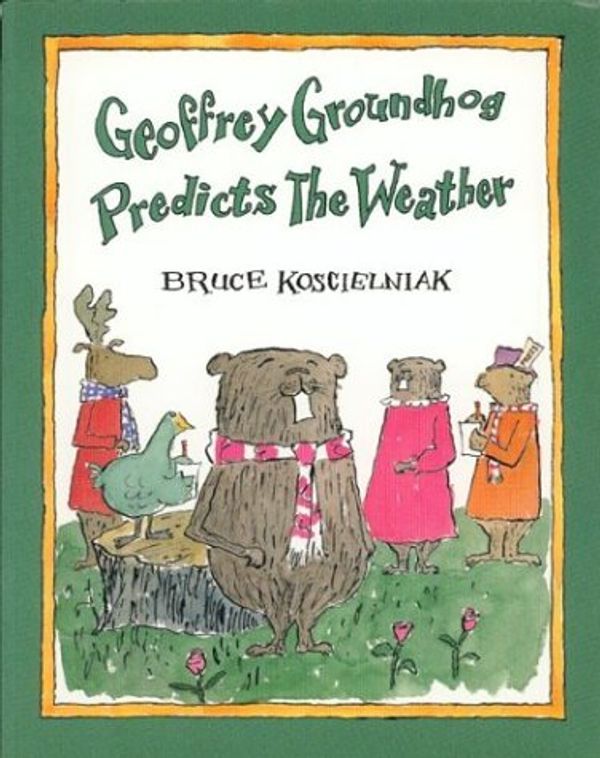 Cover Art for 9780395709337, Geoffrey Groundhog Predicts the Weather by Bruce Koscielniak