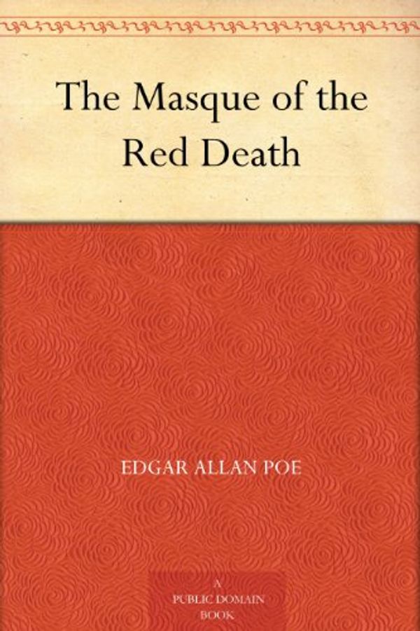 Cover Art for B004TPFP5M, The Masque of the Red Death by Edgar Allan Poe