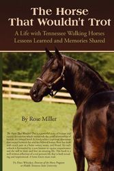 Cover Art for 9781608442645, The Horse That Wouldn't Trot by Rose Miller