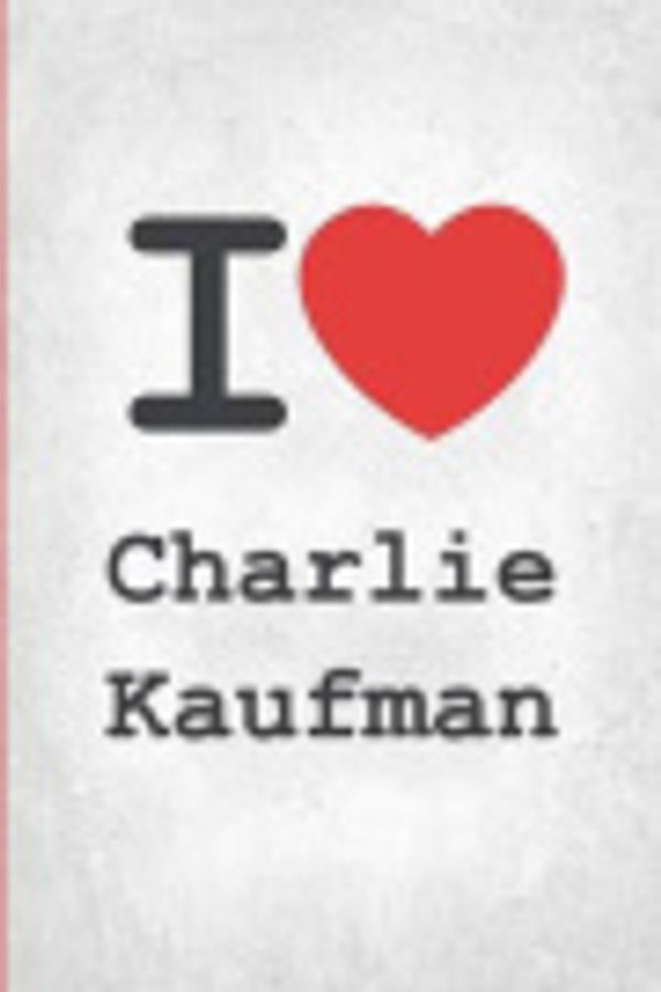 Cover Art for 9781727711837, I Charlie Kaufman 2018-2019 Supreme Planner: Charlie Kaufman "On-the-Go" Academic Weekly and Monthly Organize Schedule Calendar Planner for 18 Months (July 2018 - December 2019) with Bonus Notebook by Notebooks, Character
