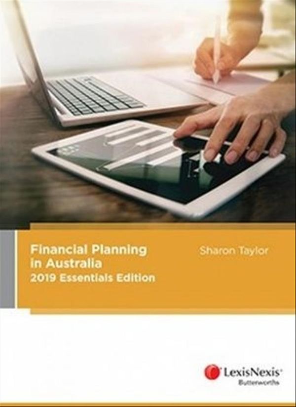 Cover Art for 9780409349047, Financial Planning in Australia 2019 Essentials Edition by Colley Taylor