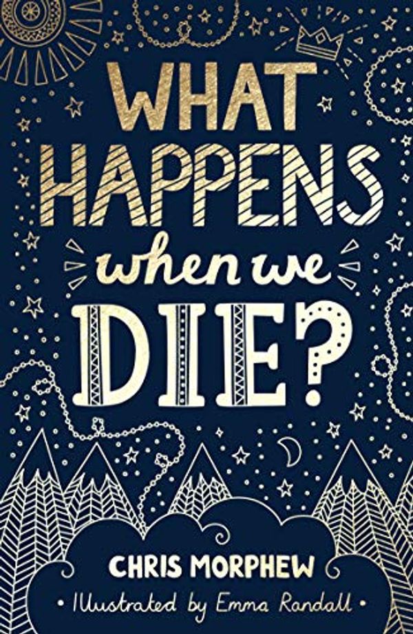 Cover Art for B08YKF81XV, What Happens When We Die? (Big Questions) by Chris Morphew