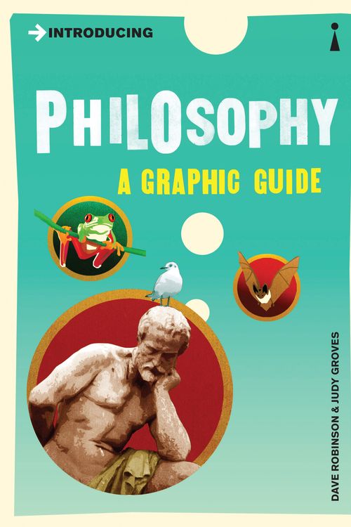 Cover Art for 9781840468533, Introducing Philosophy by Dave Robinson and Judy Groves