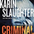 Cover Art for B07S75Y4ZL, Criminal: A Novel by Karin Slaughter