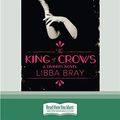 Cover Art for 9781741363081, The King of Crows: The Diviners 4 by Libba Bray