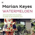 Cover Art for 9789044333107, Watermeloen by Marian Keyes