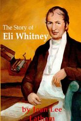 Cover Art for 9781887840422, The Story of Eli Whitney by Jean Lee Latham