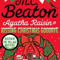 Cover Art for 9781472121424, Agatha Raisin and Kissing Christmas Goodbye by M.C. Beaton