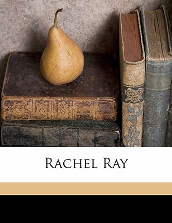 Cover Art for 9781171820512, Rachel Ray by Anthony Trollope