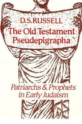 Cover Art for 9780800620554, The Old Testament Pseudepigrapha: Patriarchs and prophets in early Judaism by D. S Russell