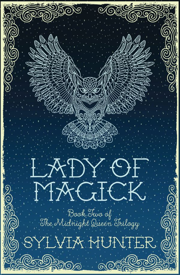 Cover Art for 9780749020071, Lady of Magick (The Midnight Queen Trilogy) by Sylvia Hunter