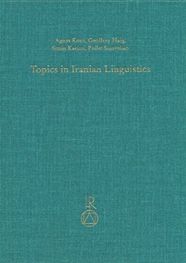 Cover Art for 9783895008269, Topics in Iranian Linguistics (Iran - Turan) by Geoffrey Haig, Simin Karimi, Agnes Korn, Pollet Samvelian
