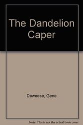 Cover Art for 9780440402022, Dandelion Caper, The by Gene Deweese