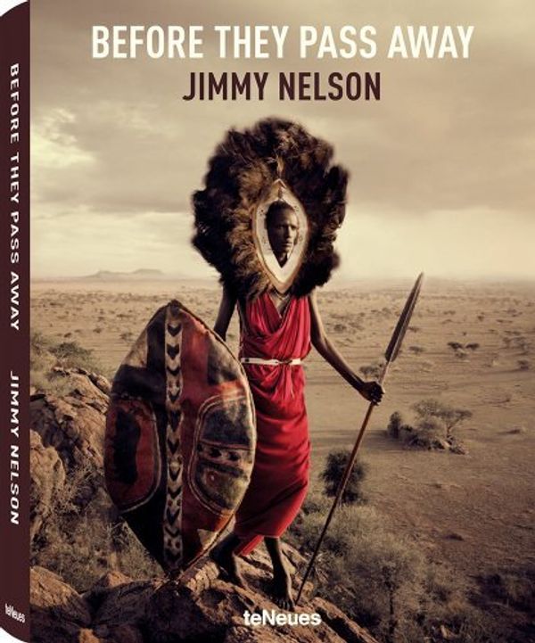 Cover Art for 8601404332999, By Jimmy Nelson Before They Pass Away (Mul) by Jimmy Nelson