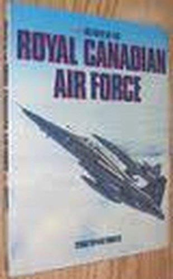 Cover Art for 9780853686491, History of the Royal Canadian Air Force by Christopher Shores
