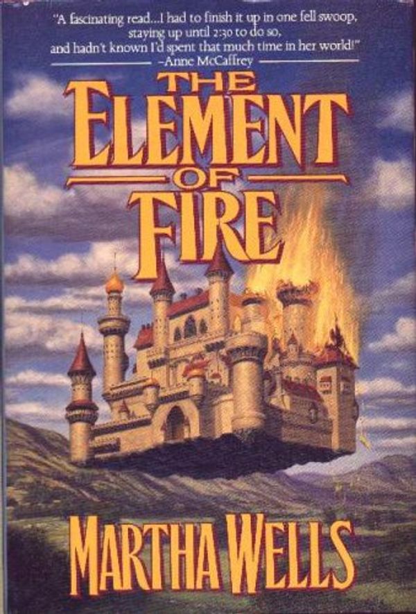 Cover Art for 9780312853747, The Element of Fire by Martha Wells