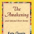 Cover Art for 9781421823959, The Awakening and Selected Short Stories by Kate Chopin