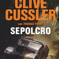 Cover Art for 9788850243693, Sepolcro by Cussler, Clive, Perry, Thomas