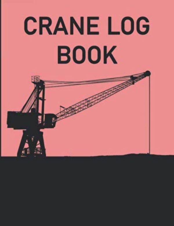 Cover Art for 9798654426932, Crane Operator Log Book: Mobile Crane Daily Inspection Checklist Log Book / Crane Logbook - 8.5"x11" , 100 Pages / Mobile Crane Checklist Crane Operator Gifts For Men / Gifts For Crane Operators by J. Marcus