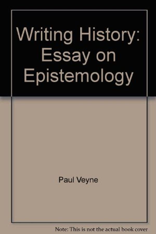 Cover Art for 9780719017285, Writing History: Essay on Epistemology by Paul Veyne