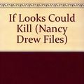 Cover Art for 9780606059442, If Looks Could Kill (Nancy Drew Files) by Carolyn Keene