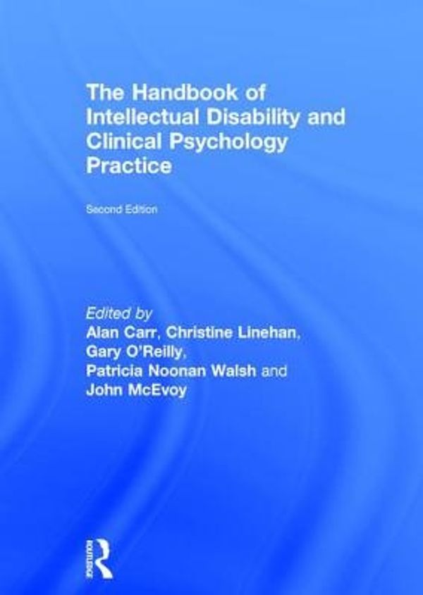 Cover Art for 9781138806351, The Handbook of Intellectual Disability and Clinical Psychology Practice by Alan Carr