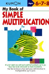 Cover Art for 9781933241418, My Book of Simple Mulitiplication by Kumon Publishing