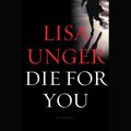 Cover Art for 9780739383568, Die for You by Lisa Unger