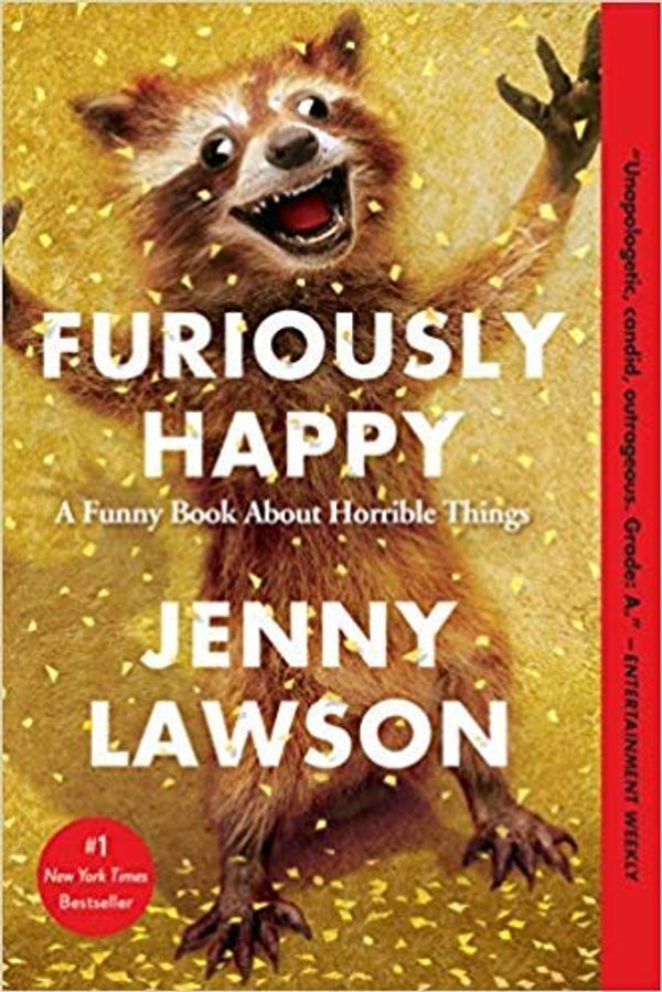 Cover Art for B07HQ95Q5V, [By Jenny Lawson ] Furiously Happy: A Funny Book About Horrible Things (Paperback)【2018】by Jenny Lawson (Author) (Paperback) by 